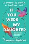 If You Were My Daughter: A Memoir of Healing an Unmothered Heart Book cover for If You Were My Daughter: A Memoir of Healing an Unmothered Heart