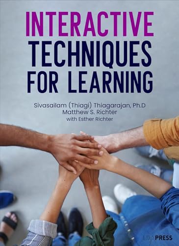 INTERACTIVE TECHNIQUES FOR LEARNING (Kindle Edition)