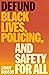 Defund: Black Lives, Policing, and Safety for All
