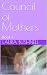 Council of Mothers by Laura Bushnell