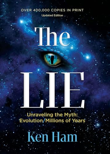 The Lie: Unraveling the Myth: Evolution/Millions of Years (Kindle Edition)