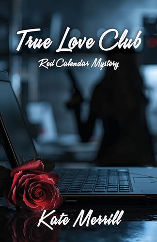 True Love Club: A Red Calendar Mystery (Kindle Edition)