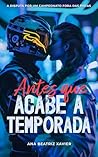 Book cover for Antes que Acabe a Temporada (Universo AQAAT Livro 1) (Portuguese Edition)