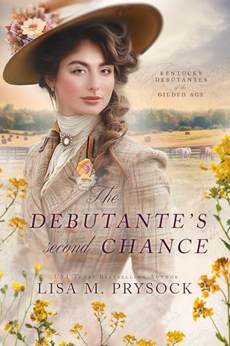 The Debutante's Second Chance (Kentucky Debutantes of the Gilded Age #3)