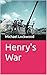 Henry's War
