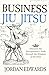 Business Jiu Jitsu: Discove...