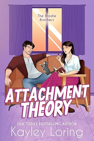 Attachment Theory (The Brodie Brothers, #2)