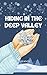 Hiding In The Deep Valley