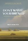 Don't Waste Your ...