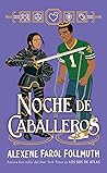 Noche de caballeros by Alexene Farol Follmuth