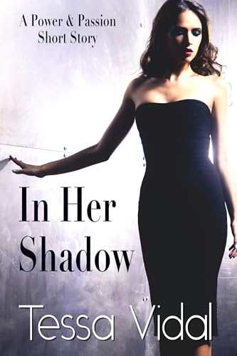 In Her Shadow (Power & Passion)