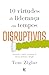 10 VIRTUDES DE LIDERANÇA EM TEMPOS DISRUPTIVOS by Tom Ziglar