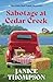 Sabotage at Cedar Creek (Red Truck Mysteries #2)