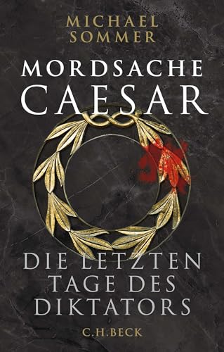 Mordsache Caesar - Die letzten Tage des Diktators (Kindle Edition)