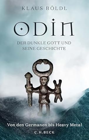 Odin: Der dunkle Gott und seine Geschichte (German Edition)