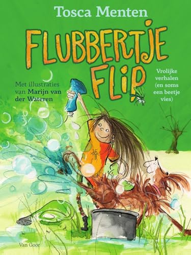 Flubbertje Flip: Vrolijke verhalen (en soms een beetje vies) (Dutch Edition)