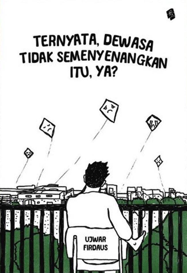 Ternyata, Dewasa Tidak Semenyenangkan Itu, Ya?