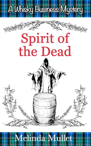 Spirit of the Dead (Whisky Business Mysteries Book 6)