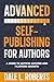 Advanced Self-Publishing for Authors by Dale L. Roberts