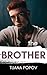 The Brother: A M/M, Age-gap, forbidden, BDSM romance (Tales of the Whip)