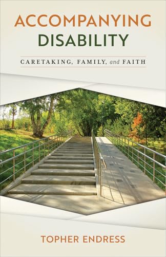 Accompanying Disability: Caretaking, Family, and Faith (Paperback)
