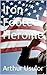 Iron Footed Heroine by ARTHUR USULOR