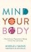 Mind Your Body by Nicole J Sachs