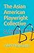 The Asian American Playwright Collective by The Aapc Playwrights
