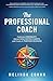 The Professional Coach by Melinda Cohan