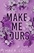 Make Me Yours (Alternate Paperback)