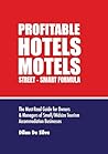 Profitable Hotels and Motels: Street-Smart Formula Profitable Hotels and Motels: Street-Smart Formula