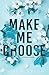 Make Me Choose (Alternate Paperback)