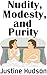 Nudity, Modesty, and Purity...