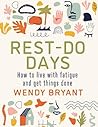 Rest-Do Days: How to live with fatigue and get things done
