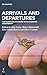 Arrivals and Departures: Th...