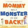 Mommy Has a Monst...