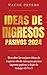 Ideas de ingresos pasivos 2...