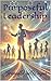 Purposeful Leadership (The ...