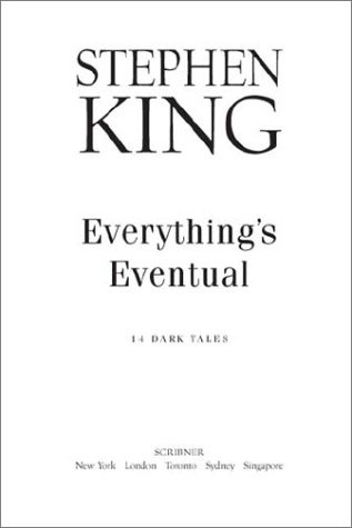 Everything's Eventual: 14 Dark Tales