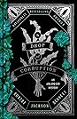 A Drop of Corruption by Robert Jackson Bennett A Drop of Corruption by Robert Jackson Bennett