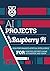 AI projects with Raspberry Pi by Raspberry Pi
