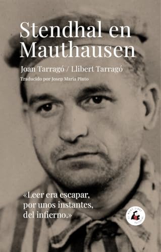 STENDHAL EN MAUTHAUSEN: "Leer era escapar, por unos instantes, del infierno." (Paperback)