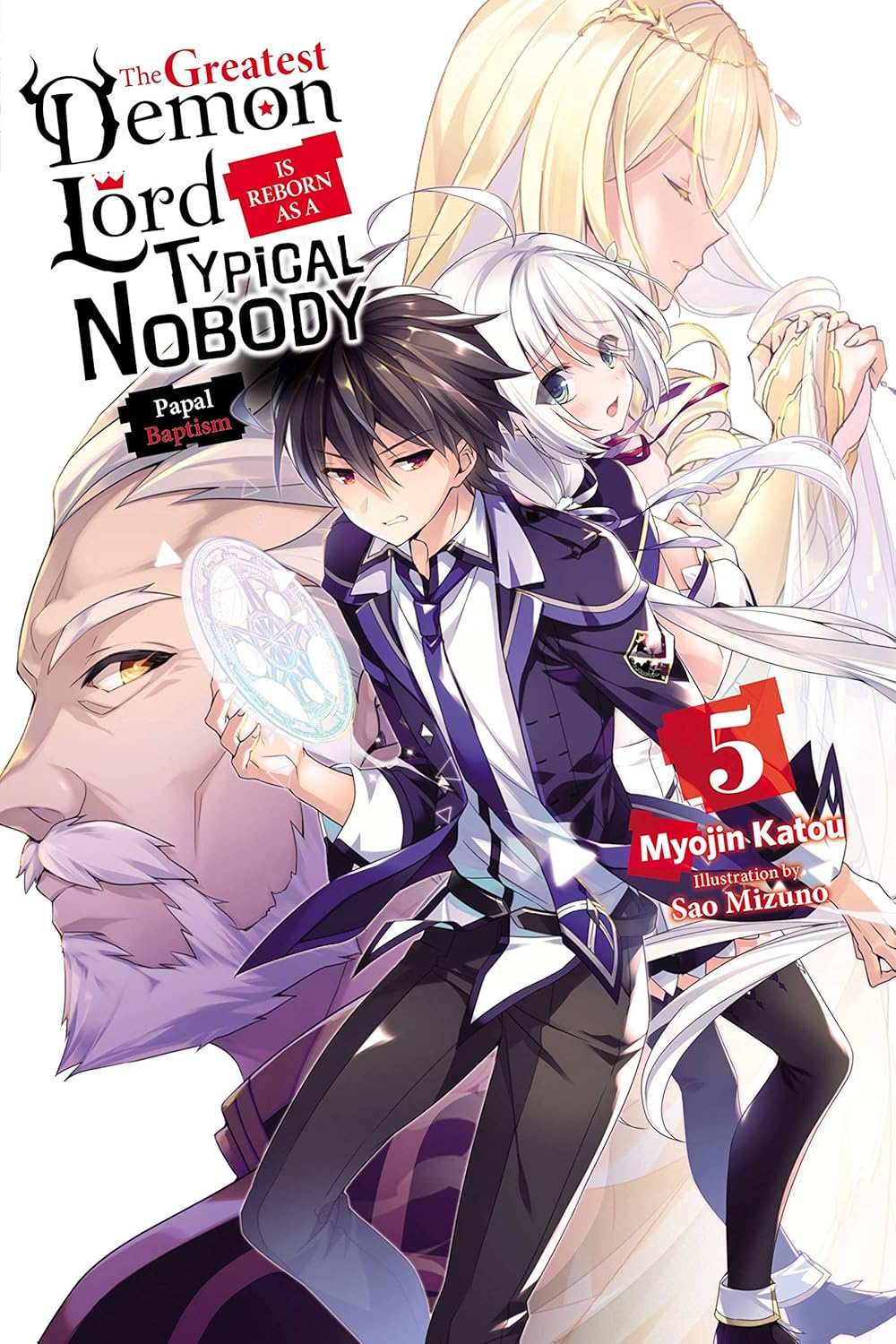 The Greatest Demon Lord Is Reborn as a Typical Nobody (Light Novel), Vol. 5: Papal Baptism