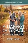A Harvest of Grac...