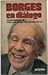 Borges en diálogo: Conversa...