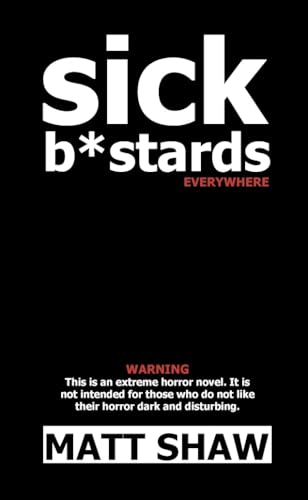 Sick B*stards: Everywhere (Kindle Edition)