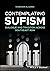 Contemplating Sufism: Dialo...