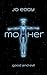 Mother: Good and Evil