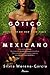 Gótico Mexicano by Silvia Moreno-Garcia