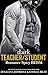 Dark Teacher Student Romance Spicy BDSM Book: Plus-Size College Girl Age-Gap, Older Man Younger Woman (Forced & Steamy Romance, Reverse Harem, Spanking Virgin Book 8)